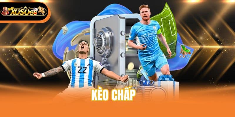 Kèo Chấp Bóng Đá - Hướng Dẫn Cách Đọc Và Bí Kíp Thắng Cược