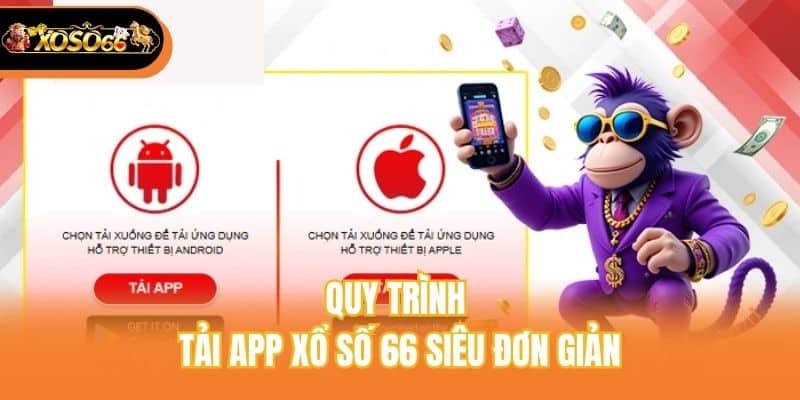 Quy trình tải app xổ số 66 siêu đơn giản